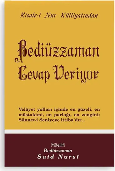 BEDÎÜZZAMAN CEVAP VERİYOR